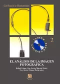 Portada del Libro El Analisis De La Imagen Fotografica de Rafael Lopez Lita - 9788480215220