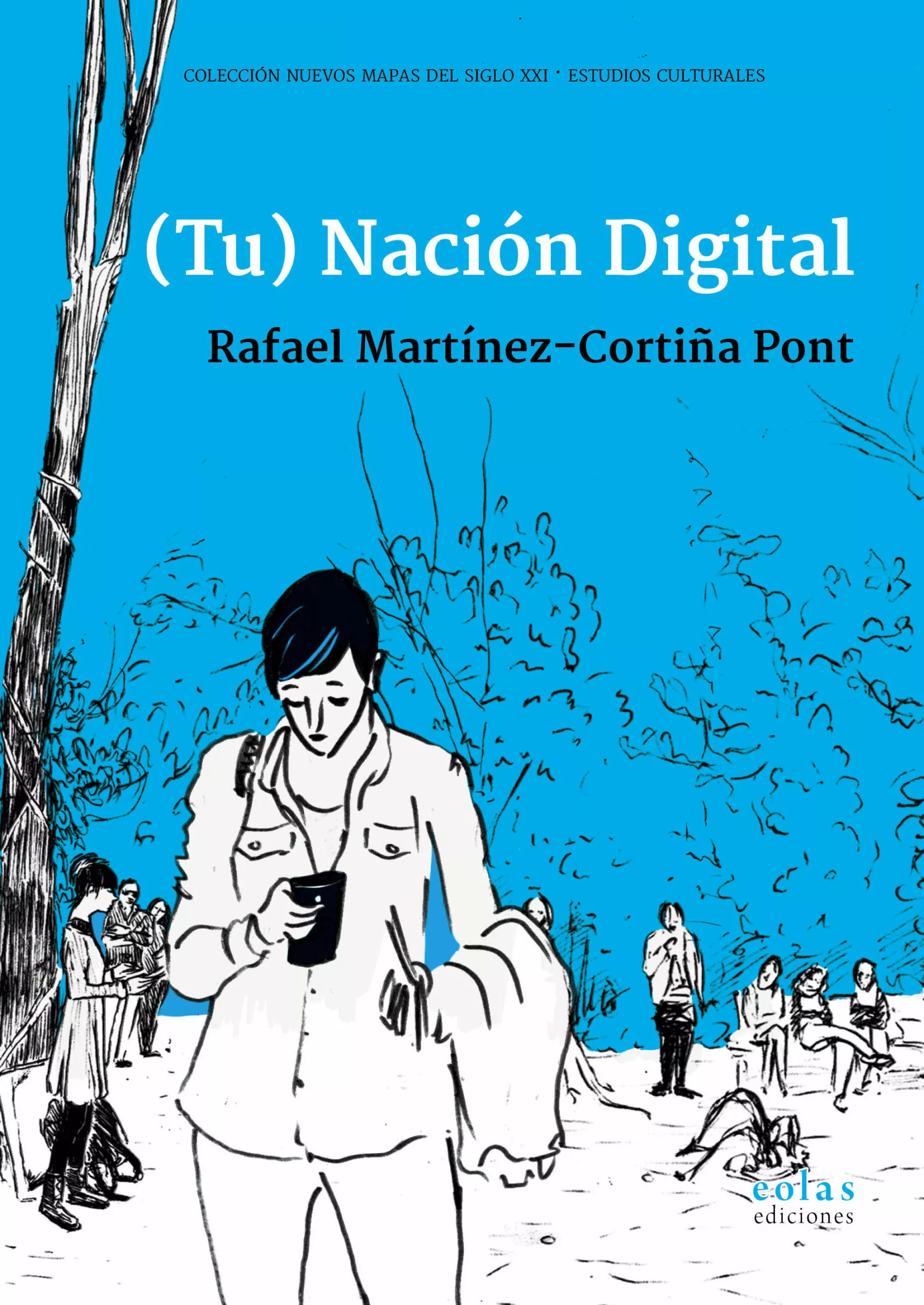 Portada del Libro (Tu) Nacion Digital de Rafael Martinez Cortiña Pont - 9788417315931