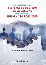 Portada del Libro (I.B.D.) Implantación Del Sistema De Gestión De Calidad Según La Norma de Rafael Montes Soler - 9788491987130