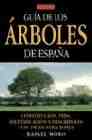 Portada del Libro Guia De Los Arboles De España: Constitucion Vida Identificacion Y Desc de Rafael Moro - 9788428214391