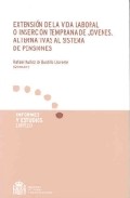 Portada del Libro Extension De La Vida Laboral O Insercion Temprana De Jovenes. de Rafael Muñoz De Bustillo - 9788484172581