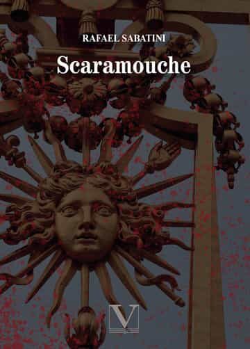 Portada del Libro Scaramouche de Rafael Sabatini - 9788413371993