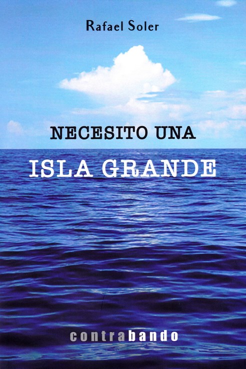 Portada del Libro Necesito Una Isla Grande de Rafael Soler - 9788412101089