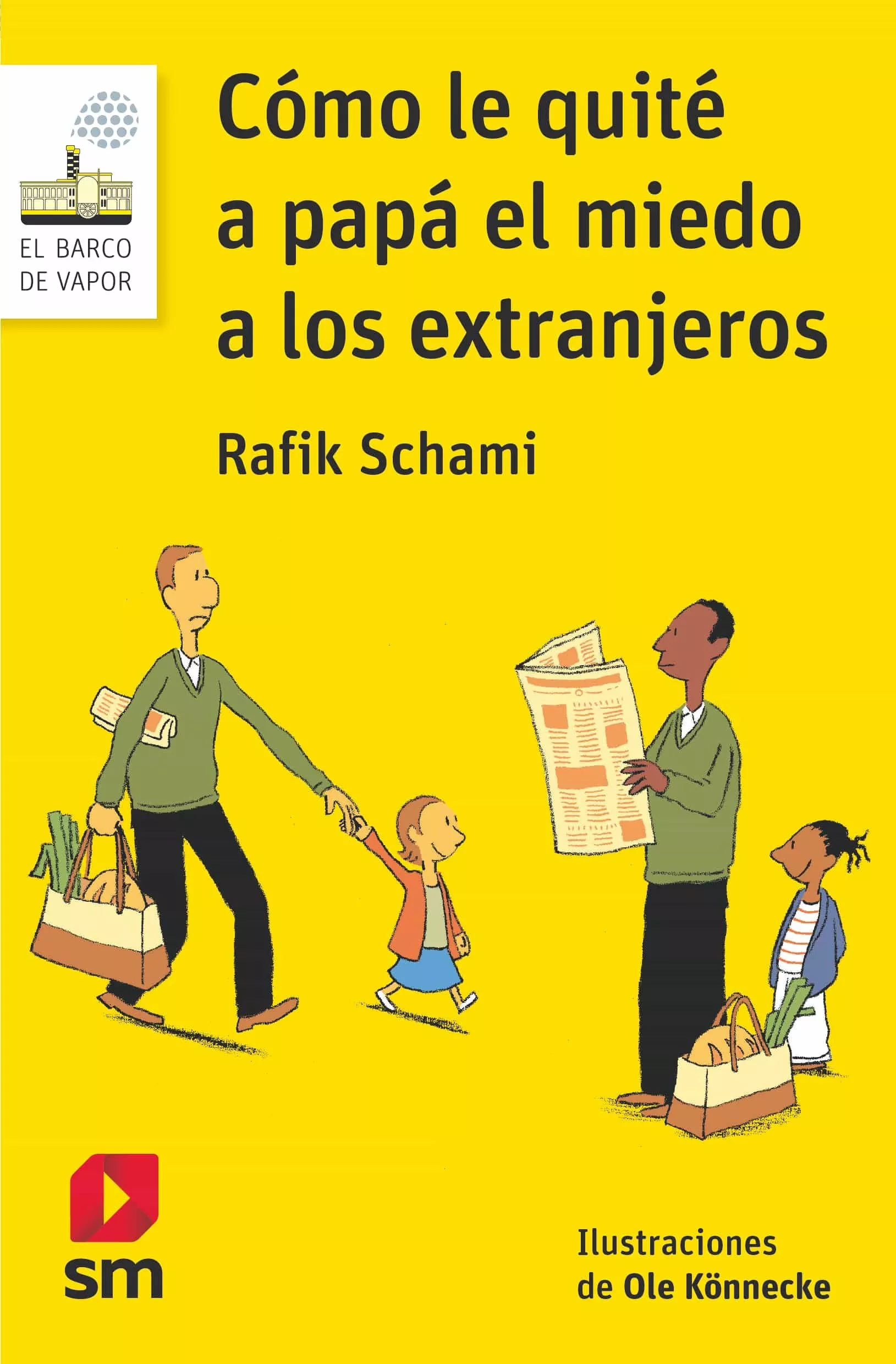 Portada del Libro Como Le Quite A Papa El Miedo A Los Extranjeros de Rafik Schami - 9788413183237