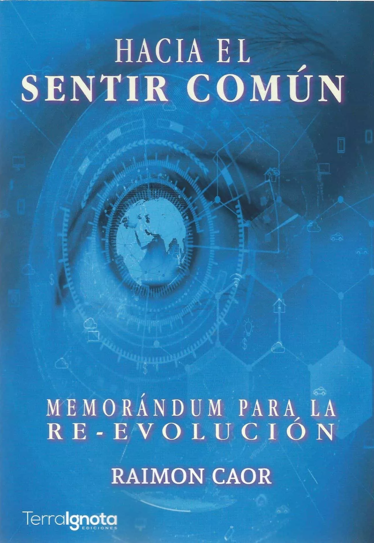 Portada del Libro Hacia El Sentir Común: Memorándum Para La Re-Evolución de Raimon Caor - 9788412086195