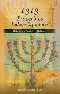 Portada del Libro 1313 Proverbios Judeo-Españoles de Raimundo Foulche Delbosc - 9788497773119