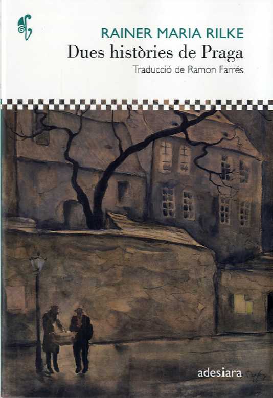 Portada del Libro Dues Histories De Praga de Rainer Maria Rilke - 9788416948468