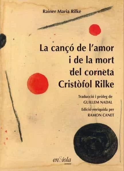 Portada del Libro La Canço De L Amor I De La Mort Del Corneta Cristofol Rilke de Rainer Maria Rilke - 9788494860737
