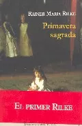 Portada del Libro Primavera Sagrada Y Otros Cuentos De Bohemia de Rainer Maria Rilke - 9788496601048