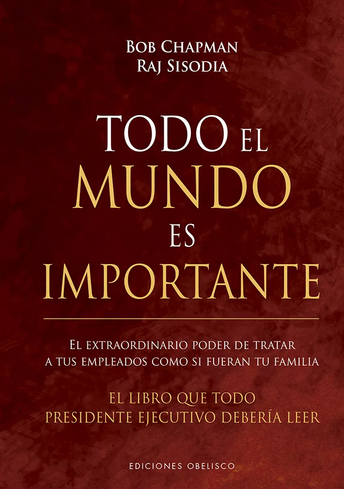 Portada del Libro Todo El Mundo Es Importante de Raj Sisodia - 9788491115410