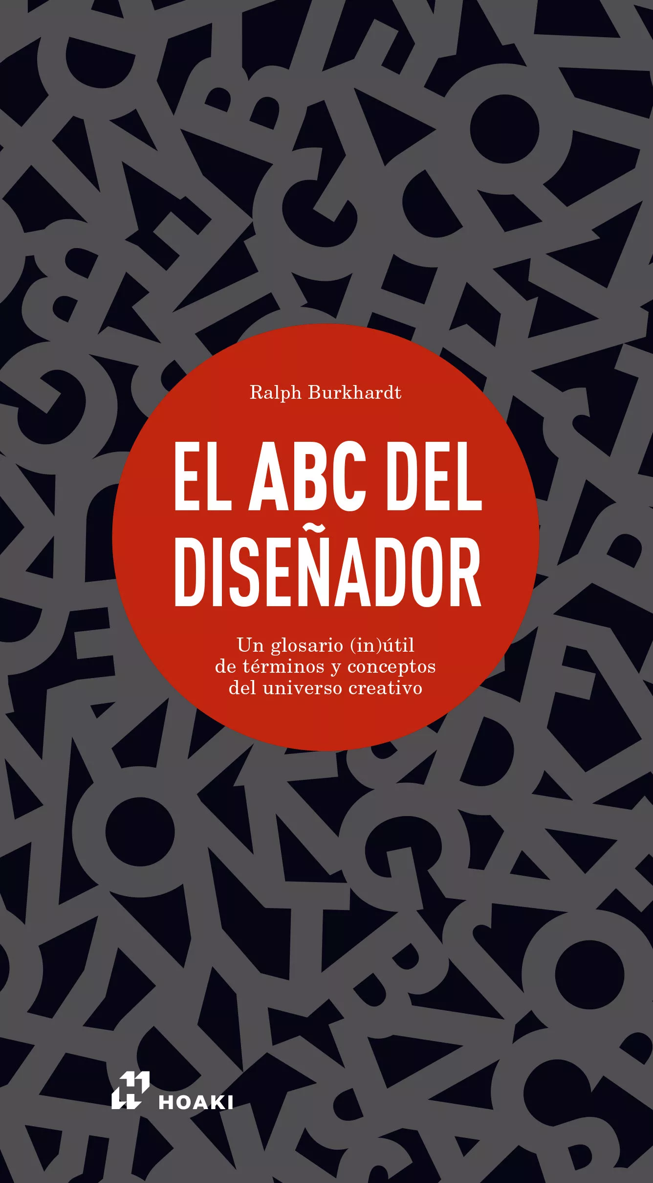 Portada del Libro (Pe) El Abc Del Diseñador de Ralph Burkhardt - 9788417656089