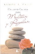 Portada del Libro Cincuenta Cuentos Para Meditar Y Regalar de Ramiro Calle - 9788478084746
