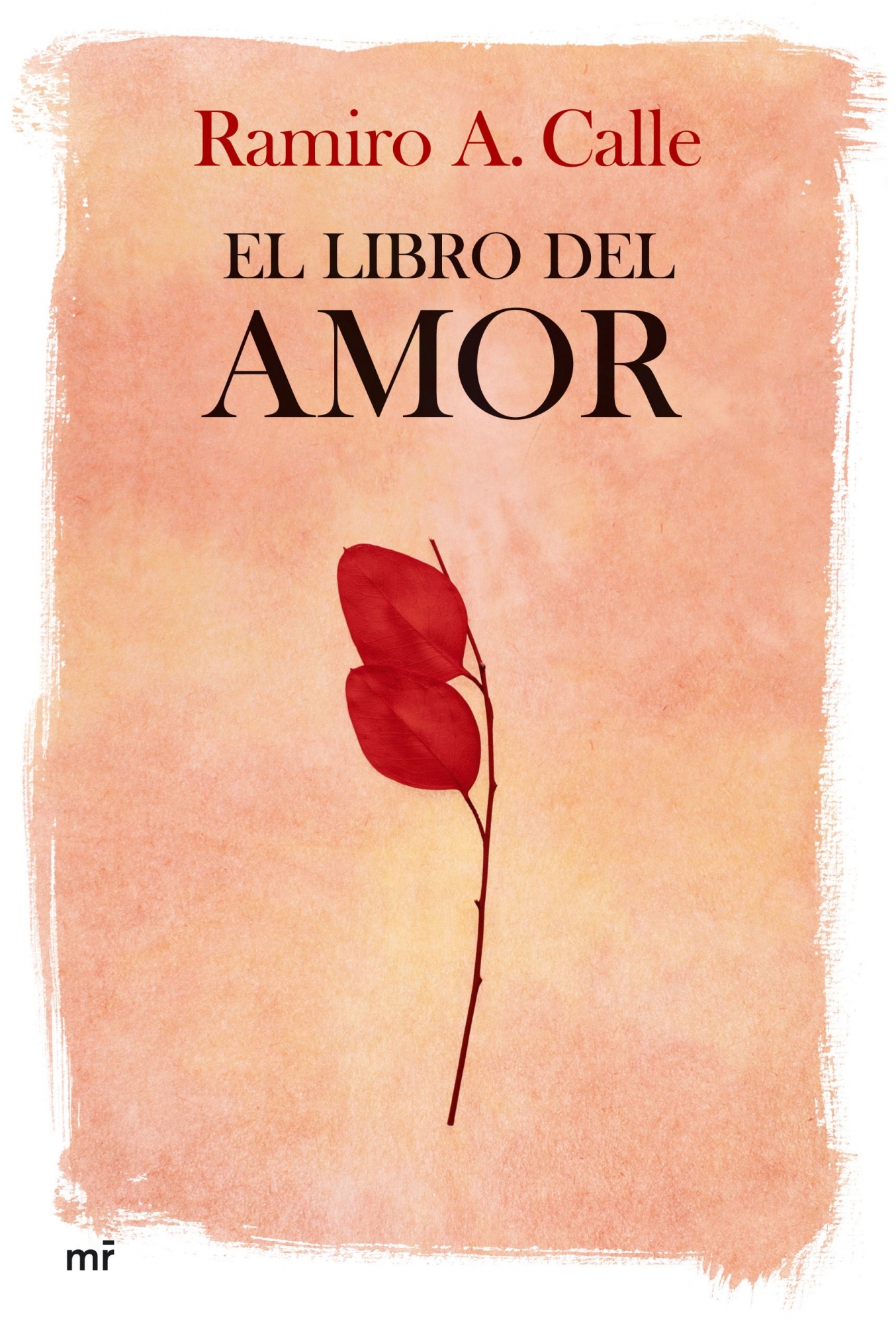 Portada del Libro El Libro Del Amor de Ramiro Calle - 9788427033795