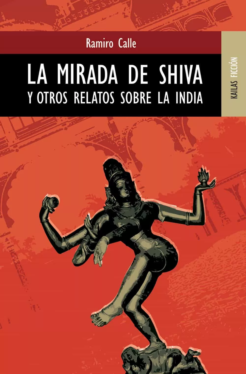 Portada del Libro La Mirada De Shiva de Ramiro Calle - 9788489624214