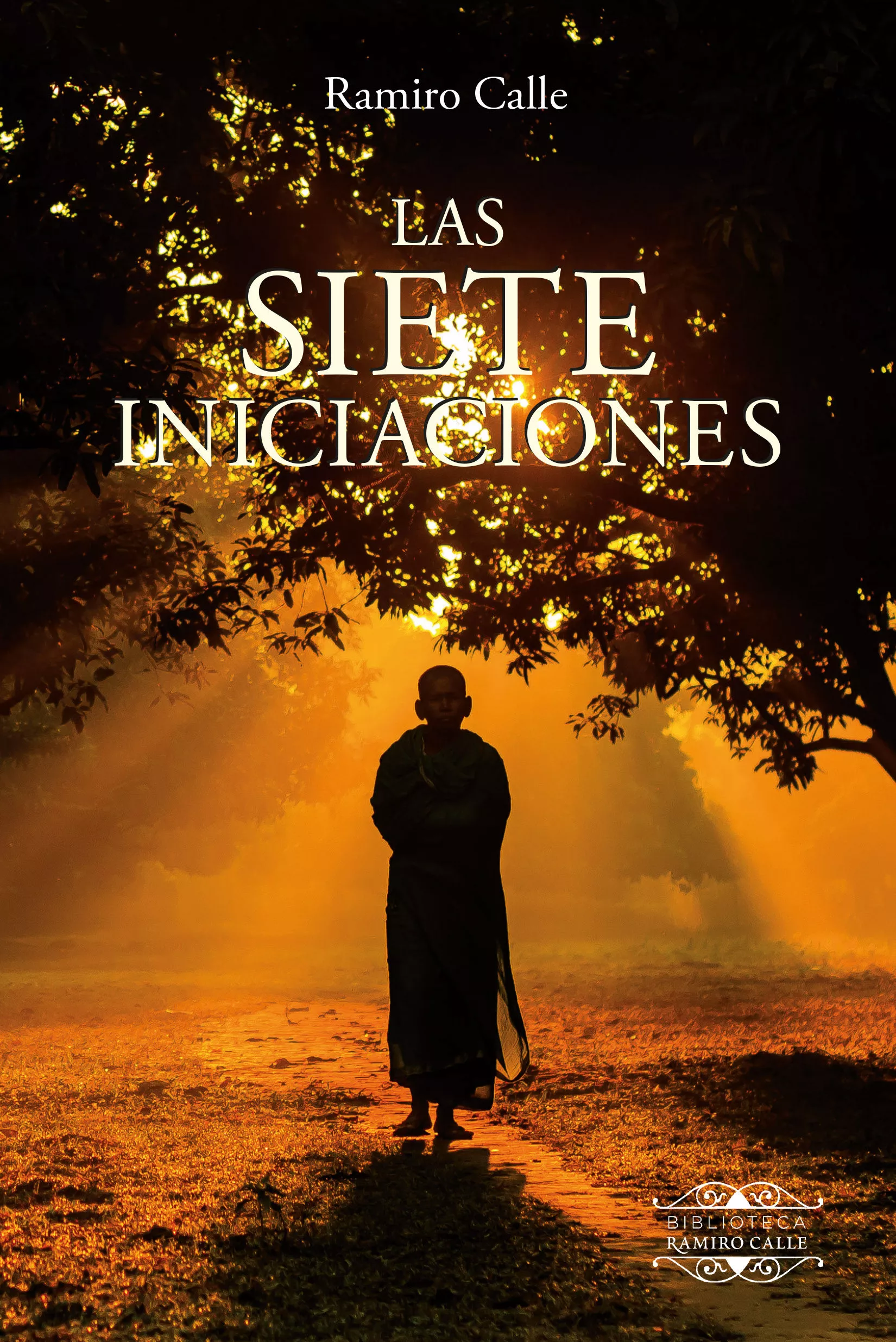 Portada del Libro Las Siete Iniciaciones de Ramiro Calle - 9788417693756