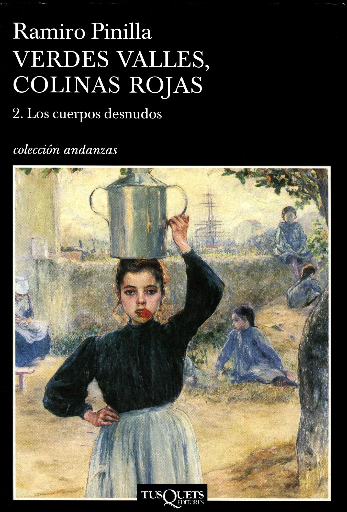 Portada del Libro Verdes Valles Colinas Rojas 2: Los Cuerpos Desnudos de Ramiro Pinilla - 9788483103043