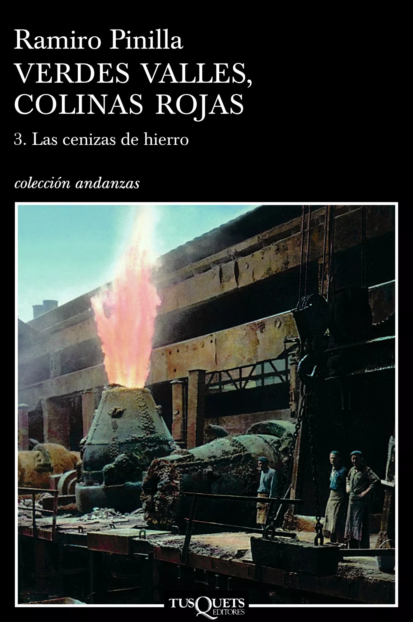 Portada del Libro Verdes Valles Colinas Rojas 3: Las Cenizas Del Hierro (Premio Nacional de Ramiro Pinilla - 9788483103197