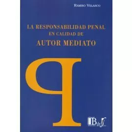 Portada del Libro La Responsabilidad Penal En Calidad De Autor Mediato de Ramiro Velasco - 9789974745940