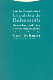 Portada del Libro La Palabra De Behemoth: Derecho Politica Y Orden Interancional E N La de Ramon Campderrich - 9788481647433
