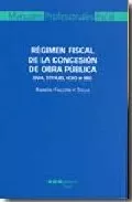 Portada del Libro Regimen Fiscal De La Consecion De La Obra Publica (Iva Itpajici O E Ib de Ramon Falcon Y Tella - 9788497683890