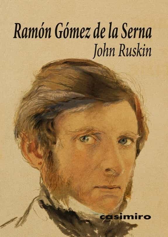 Portada del Libro John Ruskin de Ramon Gomez De La Serna - 9788417930172