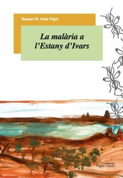 Portada del Libro La Malaria A Lestany Divars de Ramon M. Guiu - 9788497795029