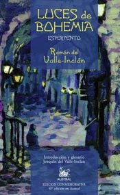 Portada del Libro Luces De Bohemia: Esperpento (50ª Ed.) (Edicion Especial) de Ramon Maria Del Valle Inclan - 9788467020489