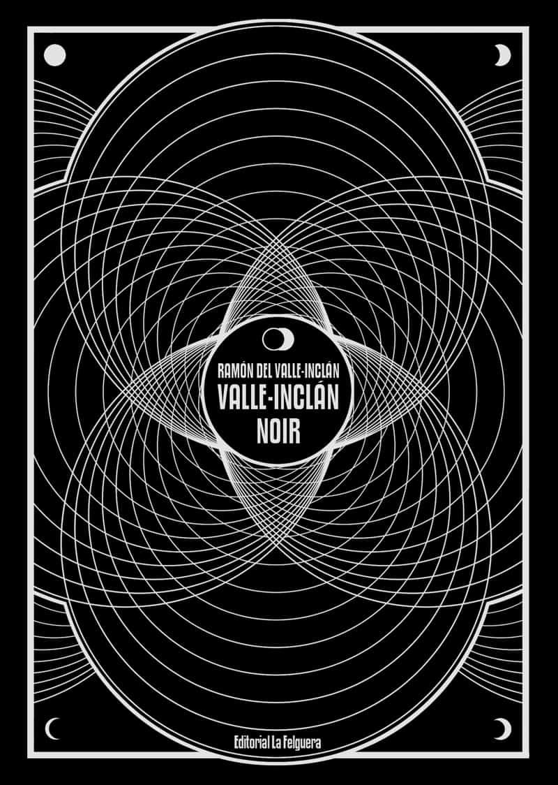 Portada del Libro Valle-Inclan Noir de Ramon Maria Del Valle Inclan - 9788412044270