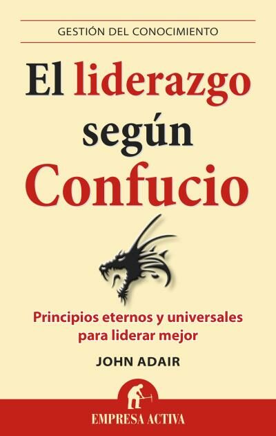 Portada del Libro El Liderazgo Segun Confucio: Principios Eternos Y Universales Par A Li de Ramon Olle I Ribalta - 9788496627840