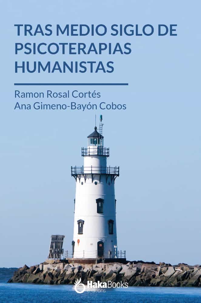 Portada del Libro Tras Medio Siglo De Psicoterapias Humanistas de Ramon Rosal Cortes - 9788412139754
