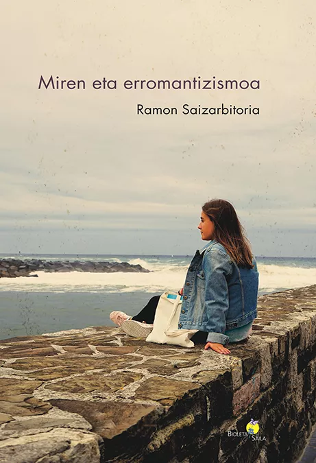 Portada del Libro Miren Eta Erromantizismoa de Ramon Saizarbitoria - 9788491095057