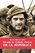 Portada del Libro Historia Del Ejercito Popular De La Republica de Ramon Salas Larrazabal - 9788497344654