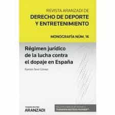 Portada del Libro Régimen Jurídico De La Lucha Contra El Dopaje En España de Ramon Terol Gomez - 9788413466224