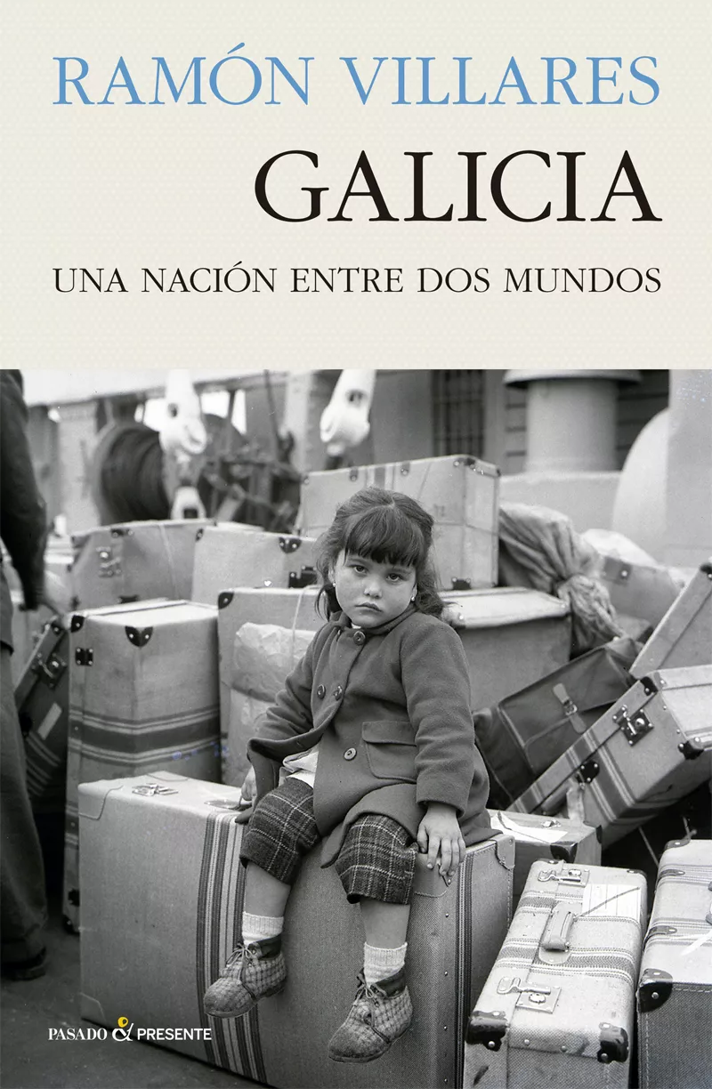 Portada del Libro Galicia. Una Nacion Entre Dos Mundos de Ramon Villares - 9788494970672