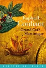 Portada del Libro Grand Café Martinique de Raphael Confiant - 9782715249677