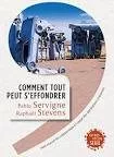 Portada del Libro Comment Tout Peut S Effondrer: Petit Manuel De Collapsologie À L Usag de Raphael Stevens - 9782021223316