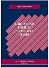 Portada del Libro Tratamiento Fiscal De La Familia En El Irpf El de Raquel Alamo Cerrillo - 9788413245706