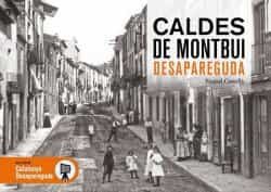 Portada del Libro Caldes De Montbui Desapreguda de Raquel Castella - 9788417432737