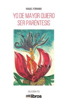 Portada del Libro Yo De Mayor Quiero Ser Parentesis de Raquel Ferrando Tavira - 9788417737528