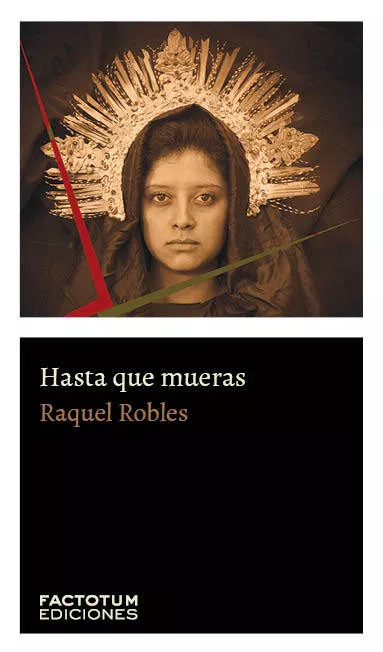 Portada del Libro Hasta Que Mueras de Raquel Robles - 9789874198204