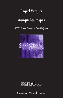 Portada del Libro Aunque Los Mapas (Xxxii Premio Loewe A La Creacion Joven) de Raquel Vazquez - 9788498954029