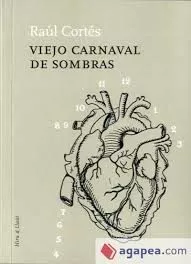 Portada del Libro Viejo Carnaval De Sombras de Raul Cortes Mena - 9788496584655