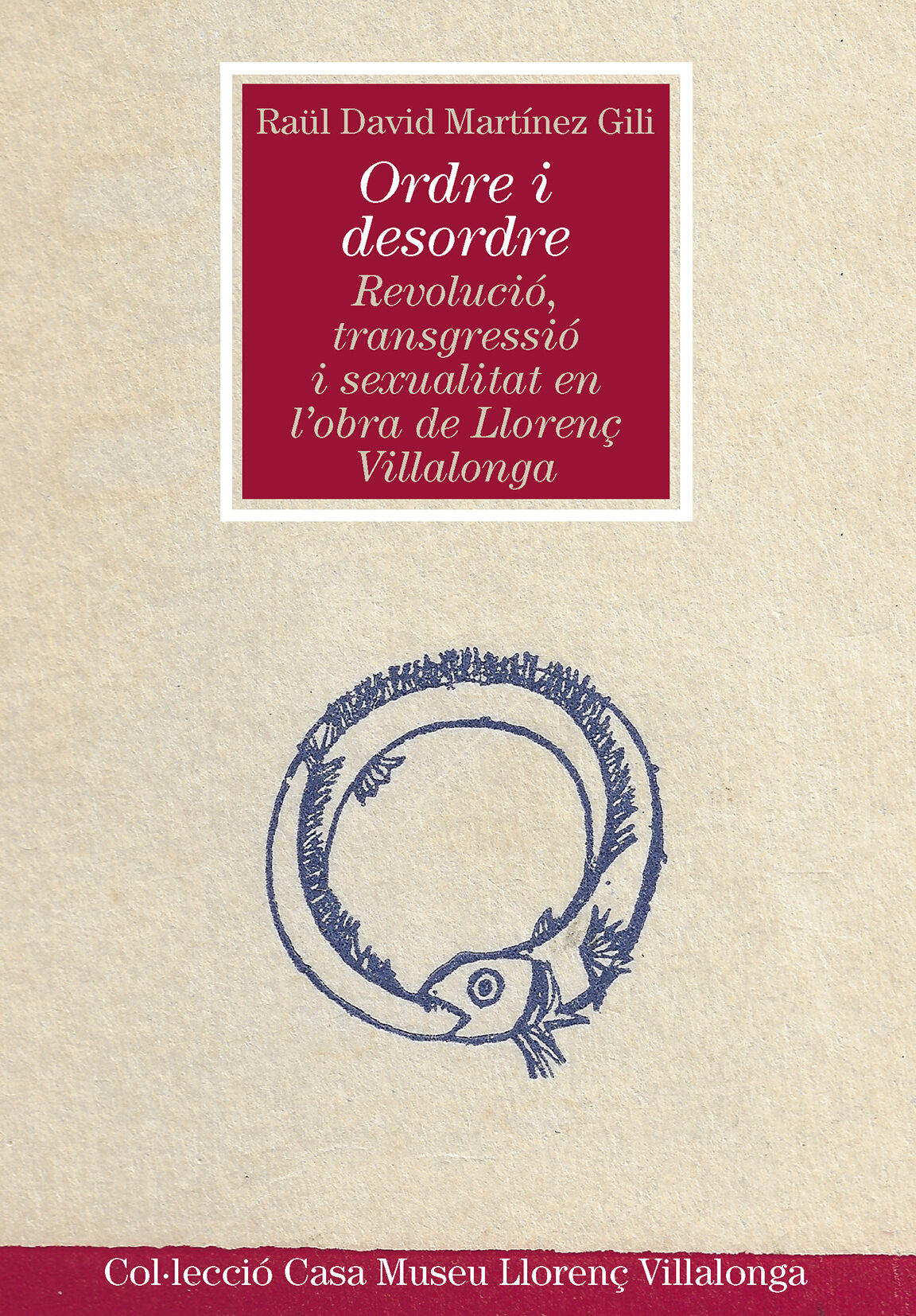Portada del Libro Ordre I Desordre: Revolució Trangressió I Sexualitat En Lobra D E Llor de Raul David Martinez Gili - 9788491910916