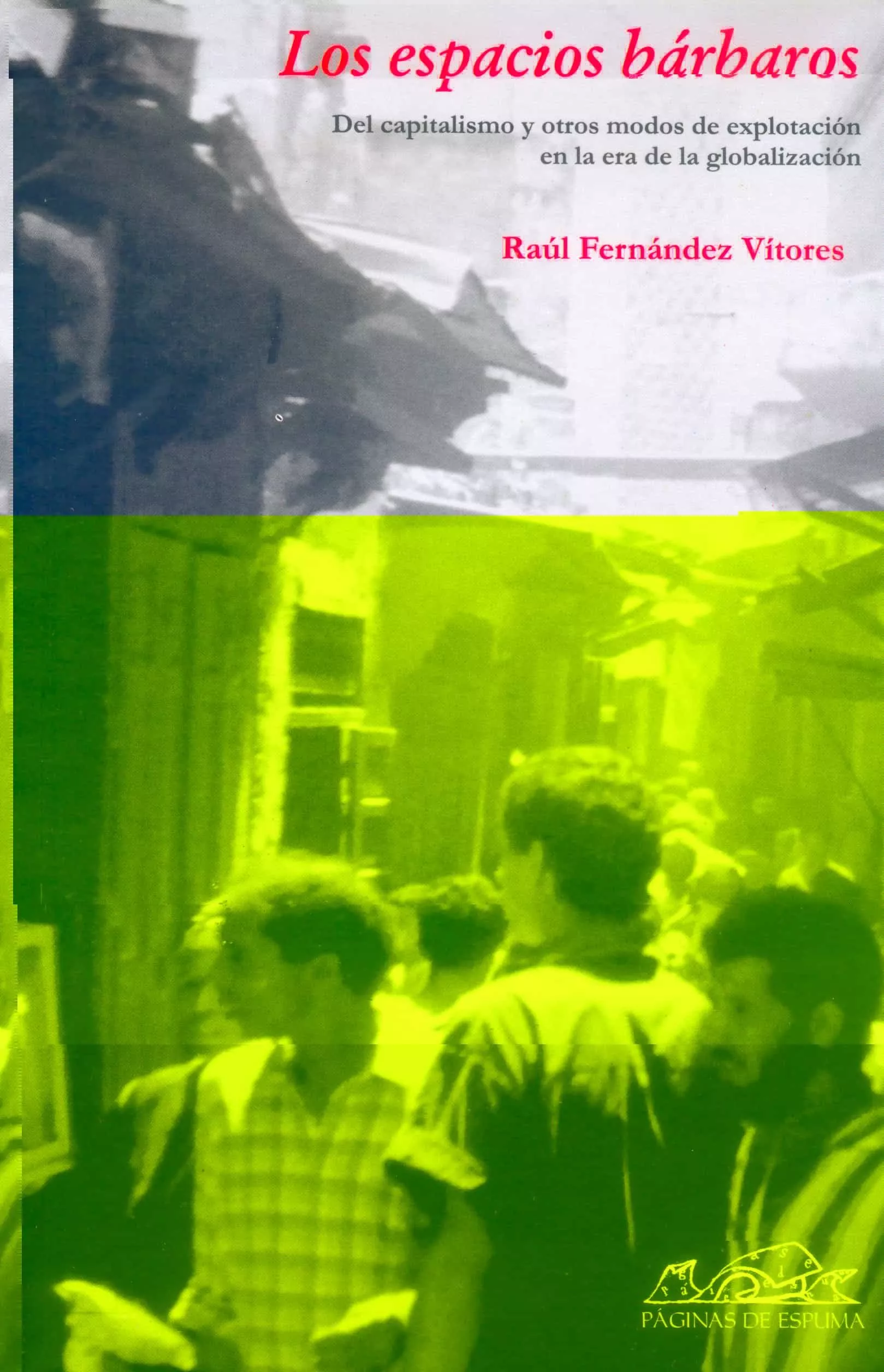 Portada del Libro Los Espacios Barbaros de Raul Fernandez Vitores - 9788495642875