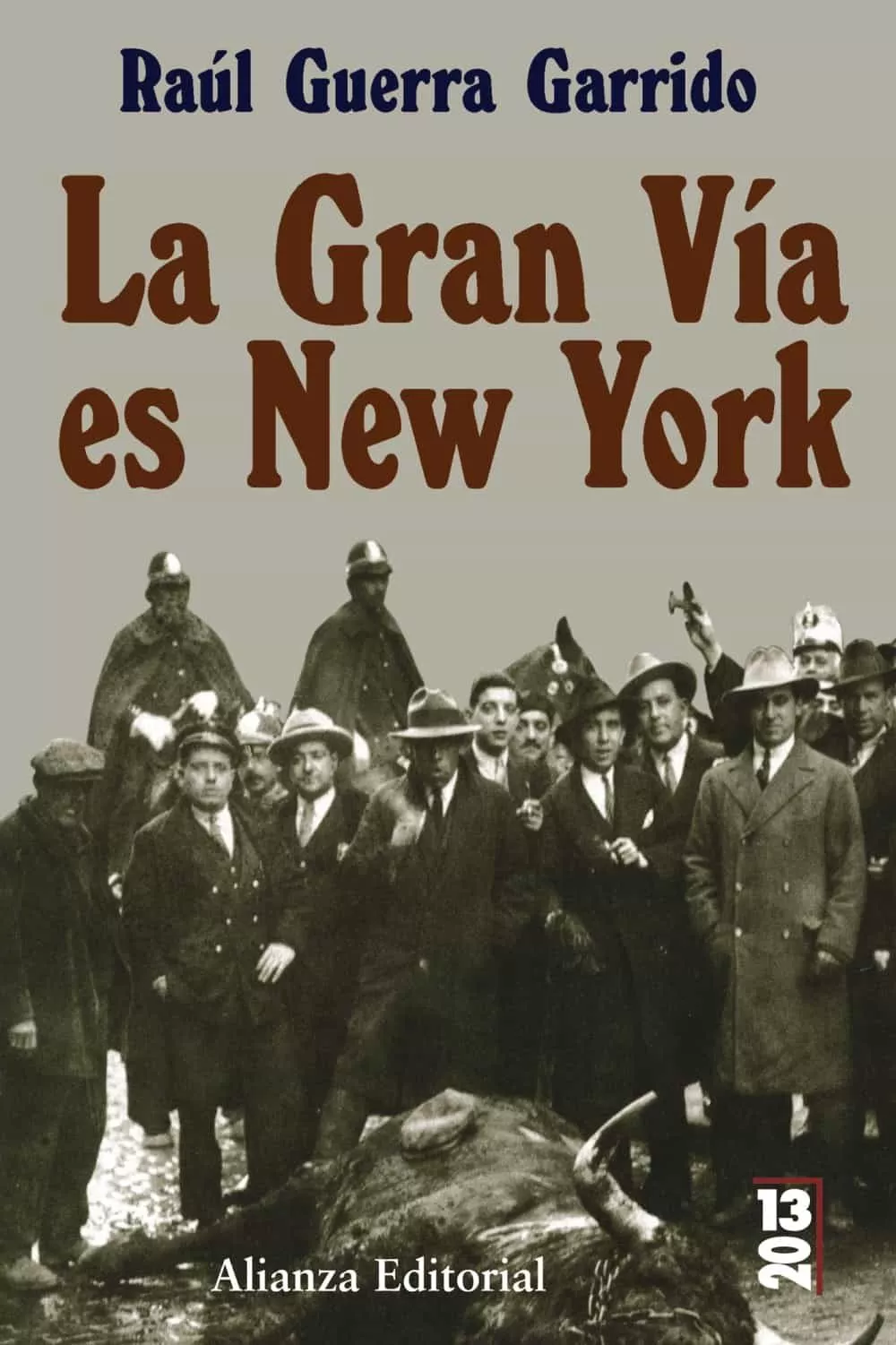 Portada del Libro La Gran Via Es New York de Raul Guerra Garrido - 9788420666372
