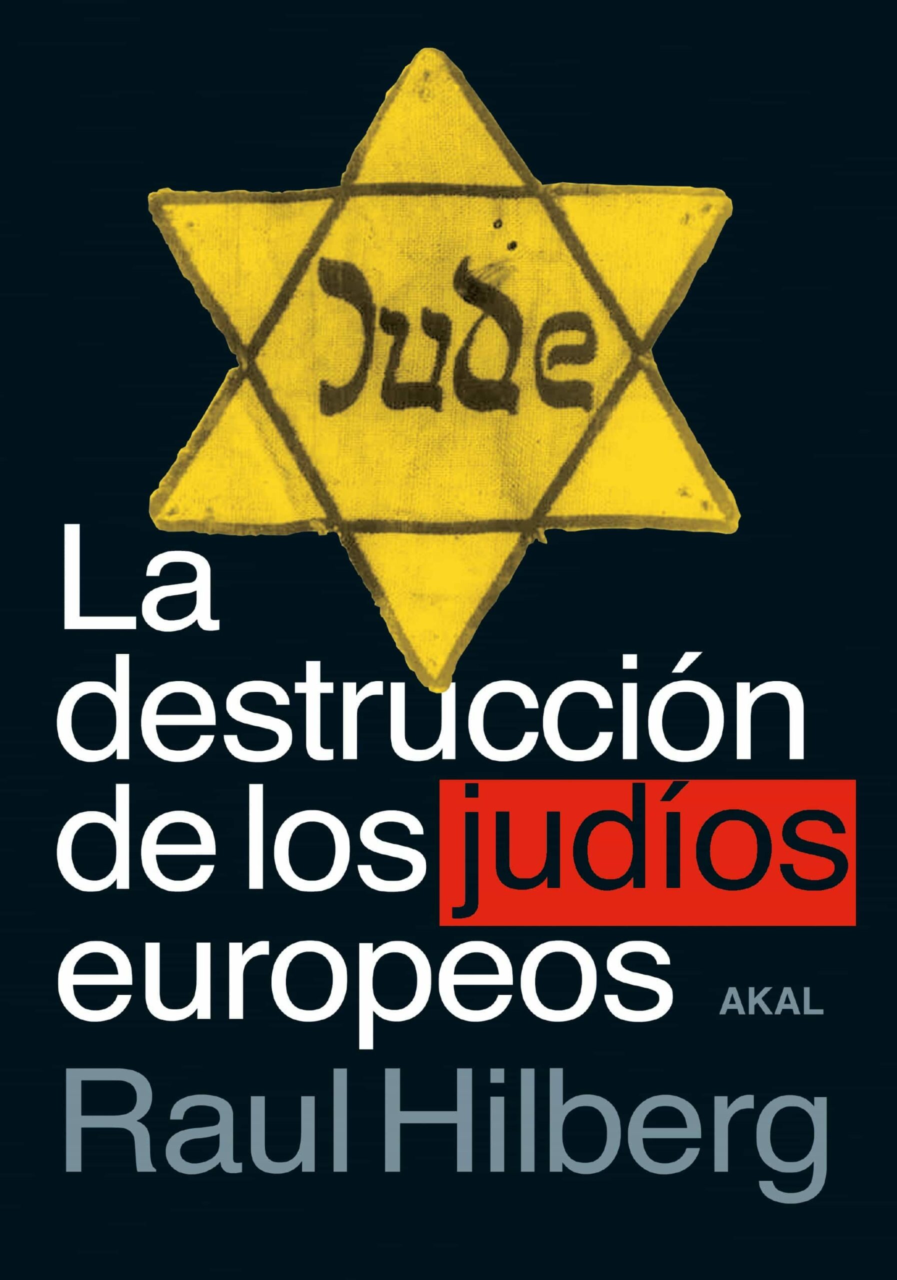 Portada del Libro La Destruccion De Los Judios Europeos (2ª Ed.) de Raul Hilberg - 9788446048749