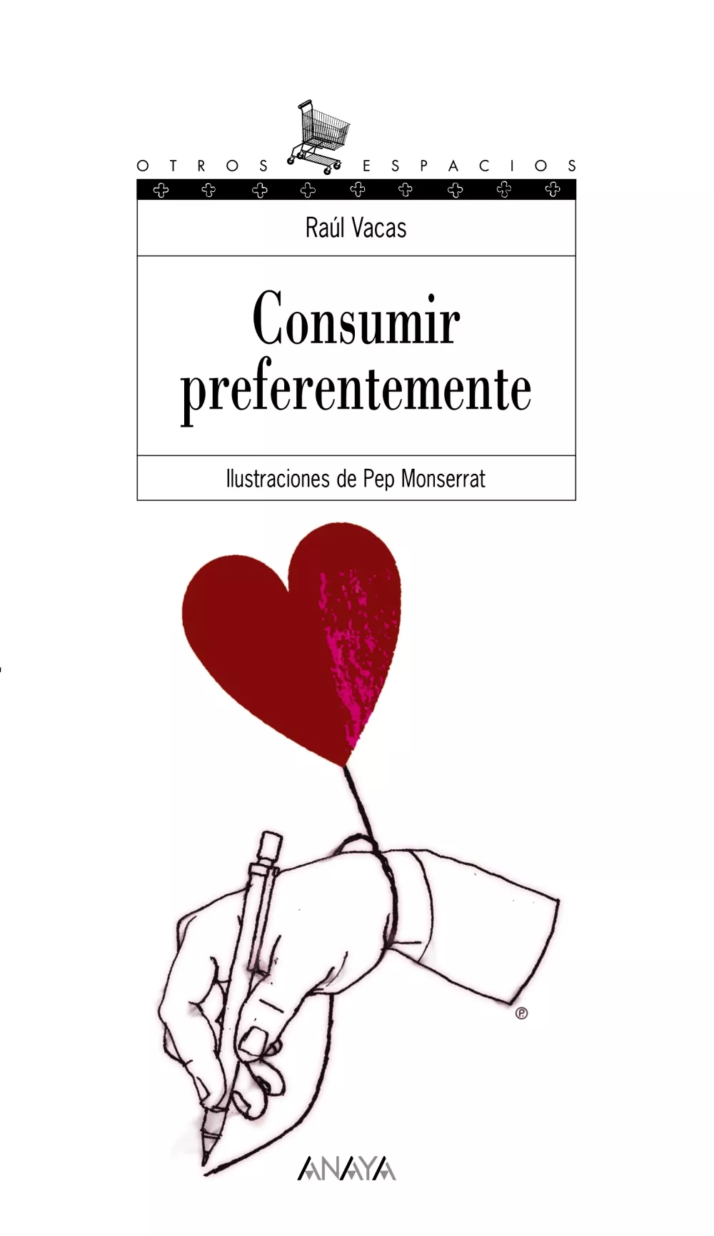 Portada del Libro Consumir Preferentemente de Raul Vacas - 9788466747295