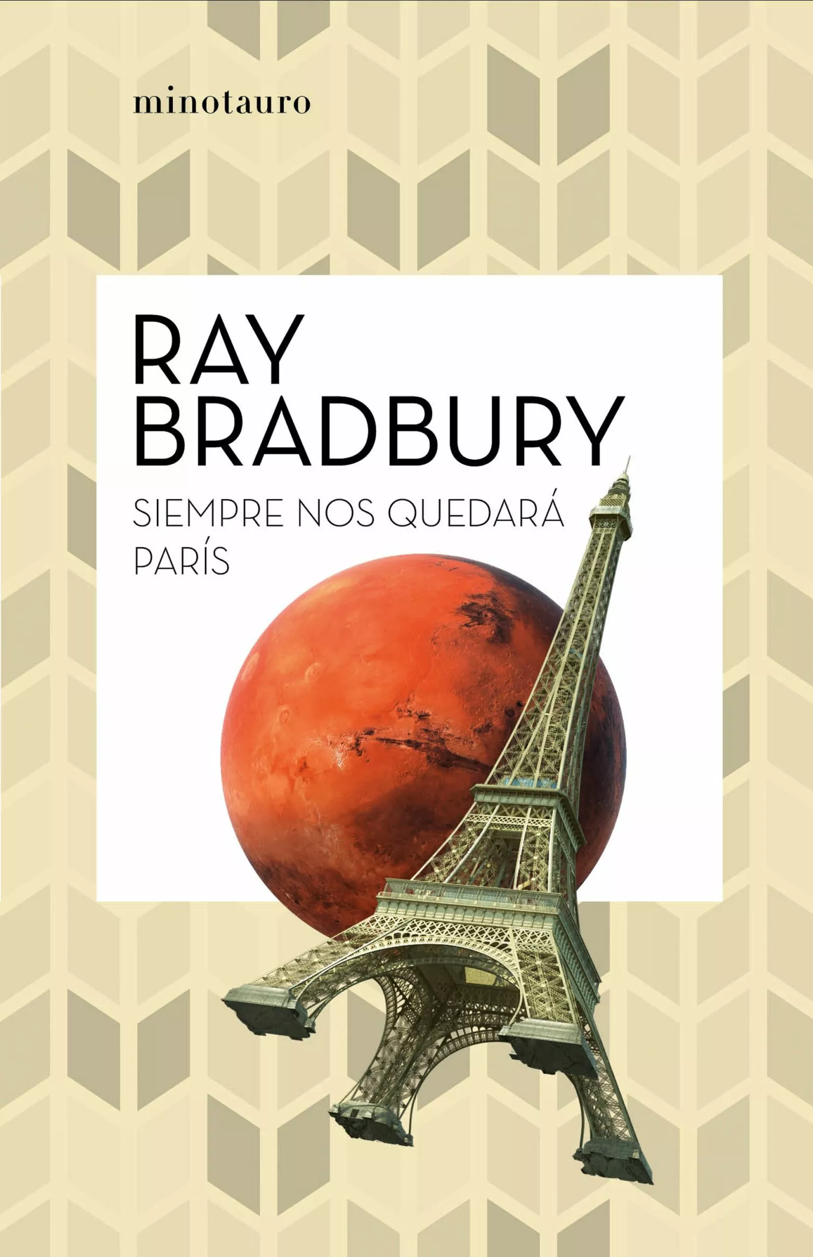 Portada del Libro Siempre Nos Quedará París de Ray Bradbury - 9788445007488