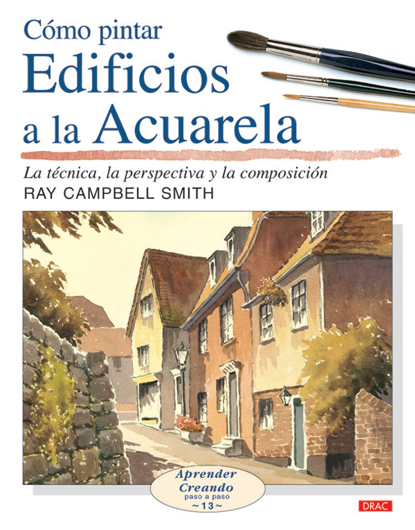Portada del Libro Como Pintar Edificios A La Acuarela de Ray Campbell Smith - 9788496777132