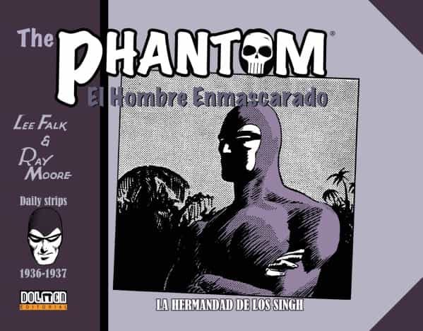 Portada del Libro The Phantom. El Hombre Enmascarado (1936-1938). La Hermandad De Los Si de Ray Moore - 9788417956547